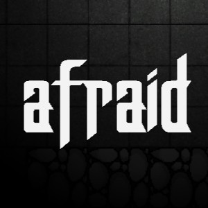 Afraid